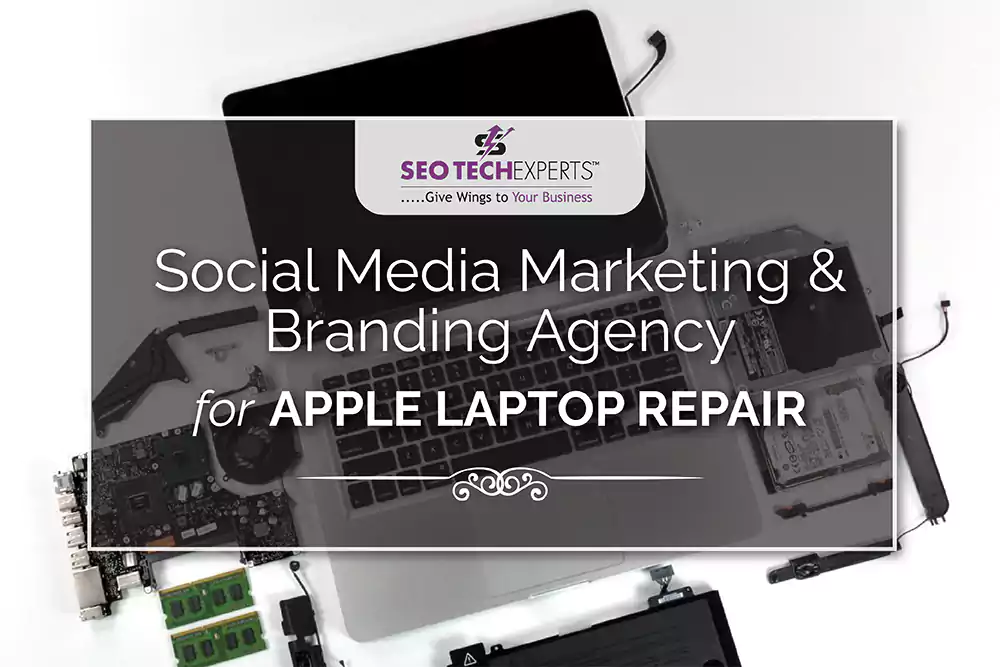Social Media Marketing and Branding Agency for Apple Laptop Repair in Gurgaon
