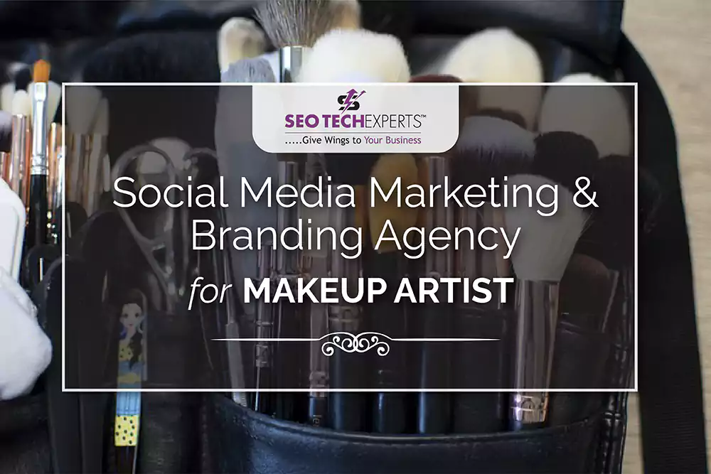 Social Media Marketing and Branding Agency for Make up Artist in Mumbai